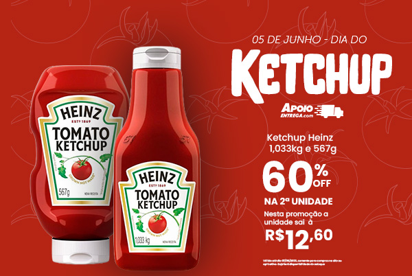 Ketchup Heinz até 07/06